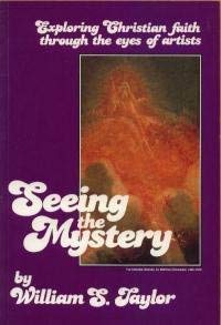 Stock image for Seeing the Mystery: Exploring Christian Faith Through the Eyes of Artists for sale by Lowry's Books