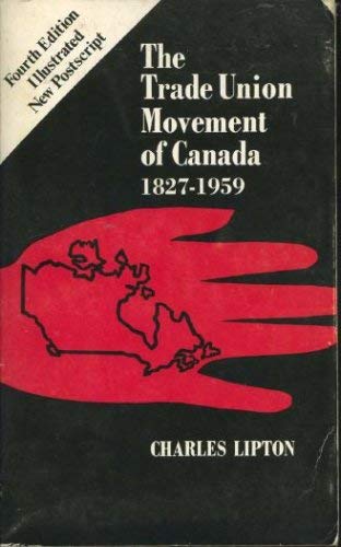 Stock image for The Trade Union Movement of Canada 1827-1959 for sale by Joy of Books
