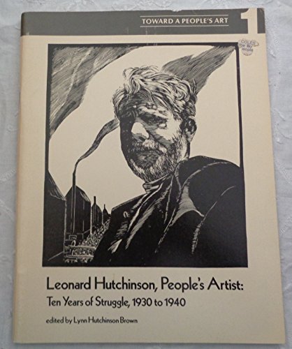 Stock image for Leonard Hurchinson, People's Artist. Ten Years of Struggle, 1930-1940 for sale by Old Favorites Bookshop LTD (since 1954)