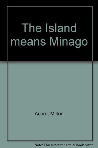 Beispielbild fr The Island Means Minago zum Verkauf von Purpora Books