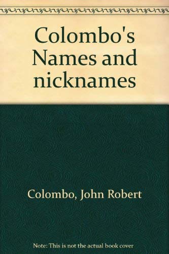 Imagen de archivo de Colombo's Names & Nicknames a la venta por Old Favorites Bookshop LTD (since 1954)