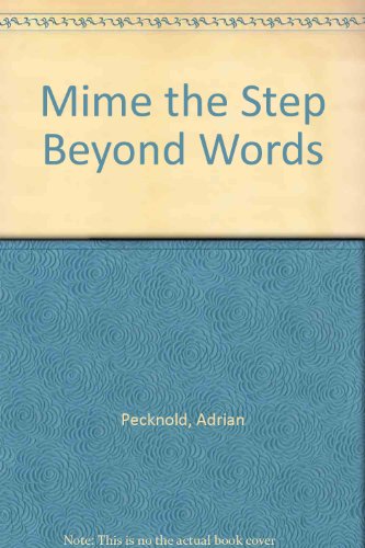 Mime the Step Beyond Words