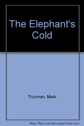 Beispielbild fr The Elephant's Cold zum Verkauf von A Squared Books (Don Dewhirst)