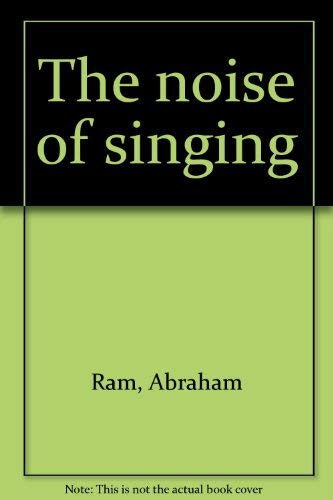 Imagen de archivo de The noise of singing a la venta por Alexander Books (ABAC/ILAB)