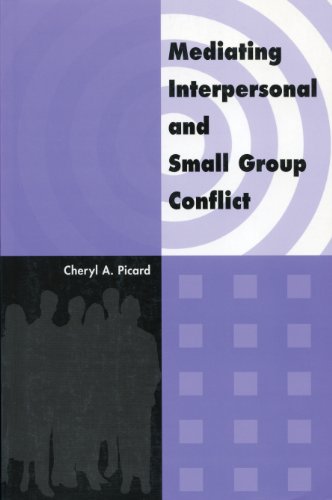 Imagen de archivo de Mediating Interpersonal and Small Group Conflict. New Edition Revised and Updated a la venta por The Bookseller