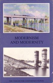 Stock image for Modernism and Modernity: The Vancouver Conference Papers for sale by ThriftBooks-Atlanta