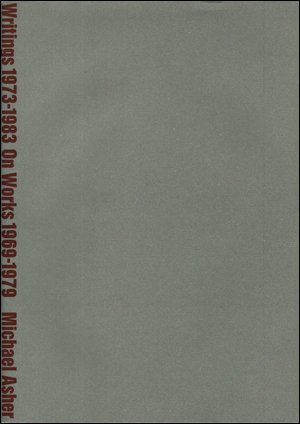 9780919616271: Michael Asher : Writings 1973 - 1983 on Works 1969 - 1979