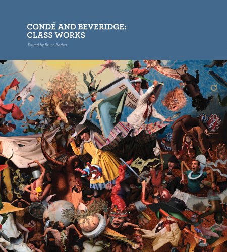 CondÃ© and Beveridge: Class Works (9780919616486) by Sekula, Allan; CondÃ©, Carole; Allen, Jan; Beveridge, Karl