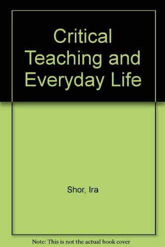 CRITICAL TEACHING (9780919618039) by Shor, Ira