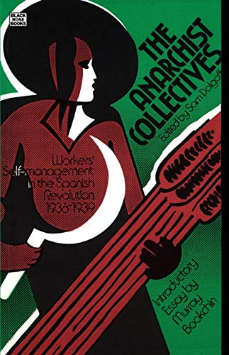 Imagen de archivo de The Anarchist Collectives : Workers Self-Management in Spain, 1936-1939 a la venta por Better World Books