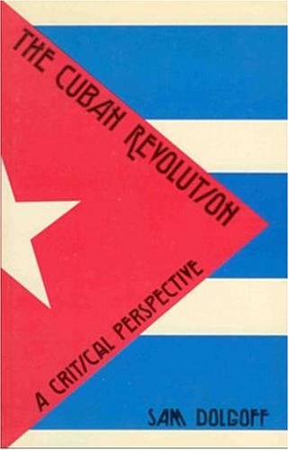 CUBAN REVOLUTION (Black Rose Books ; No. G34) (9780919618350) by Dolgoff, Sam