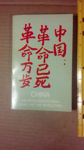 Beispielbild fr China: The Revolution Is Dead, Long Live the Revolution zum Verkauf von Blackwell's