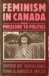 Feminism in Canada: From Pressure to Politics