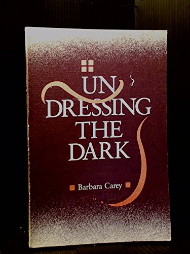 Undressing the Dark (New Canadian Poets)