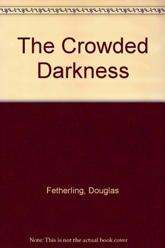 Stock image for The Crowded Darkness for sale by Tony Power, Books