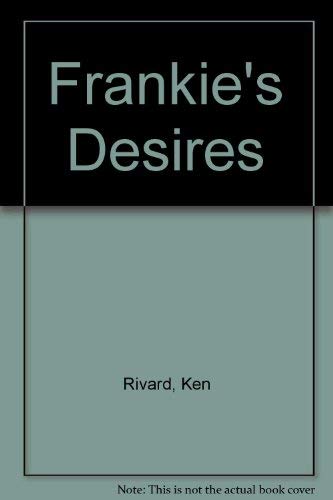 9780919627543: Frankie's Desires