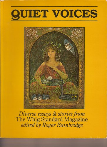 Imagen de archivo de Quiet Voices: Diverse Essays and Stories from The Kingston Whig-Standard Magazine a la venta por Eric James