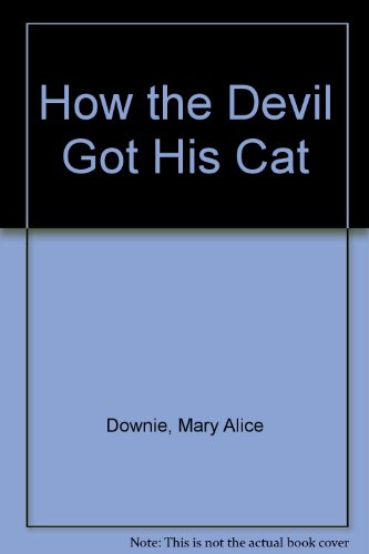 Imagen de archivo de How the Devil Got His Cat a la venta por B-Line Books