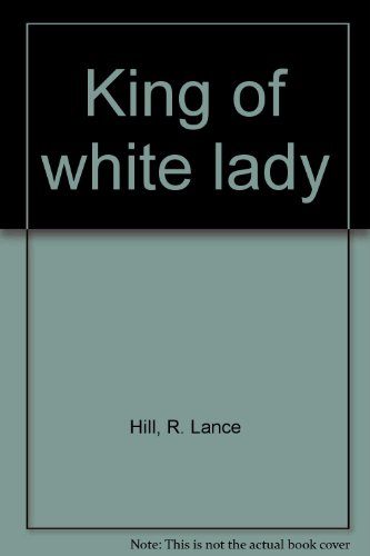 9780919630734: King of white lady