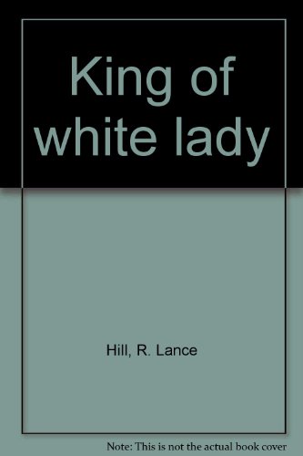 Imagen de archivo de King of the White Lady a la venta por Inno Dubelaar Books