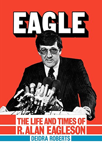 9780919630970: Eagle: The Life and Times of R. Alan Eagleson