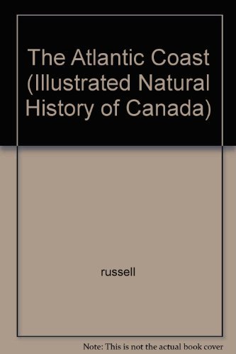 9780919644069: The Atlantic Coast (Illustrated Natural History of Canada) [Hardcover] by