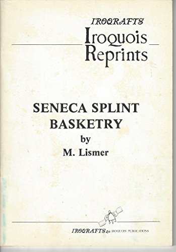 Beispielbild fr Seneca Splint Basketry zum Verkauf von Conover Books