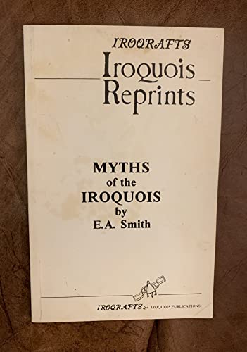 Beispielbild fr Myths of the Iroquois zum Verkauf von ThriftBooks-Atlanta