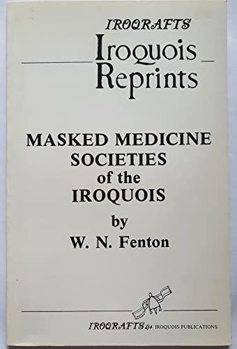 Beispielbild fr Masked Medicine Societies of the Iroquois zum Verkauf von HPB-Ruby