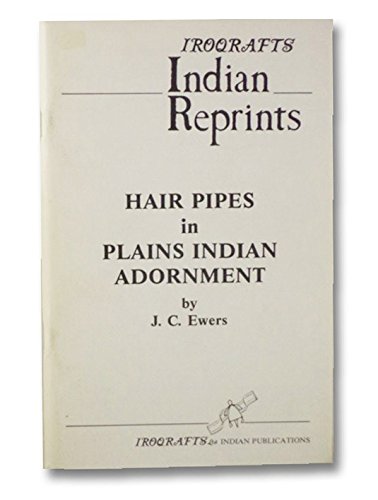 Beispielbild fr Hair Pipes in Plains Indian Adornment zum Verkauf von Popeks Used and Rare Books, IOBA