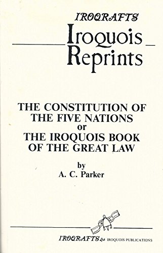 9780919645226: Constitution of the 5 Nations Iroquois Book of the Great Law