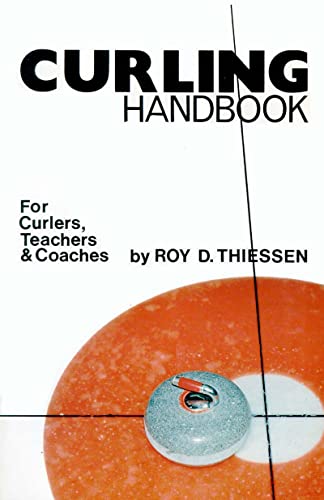 Stock image for Curling Handbook for Curlers, Teachers, and Coaches for sale by Bookmans