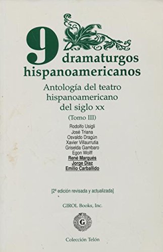 Stock image for 9 Dramaturgos Hispanoamericanos (Antologia del teatro hispanoamericanon del siglo xx, Tomo III) for sale by Better World Books