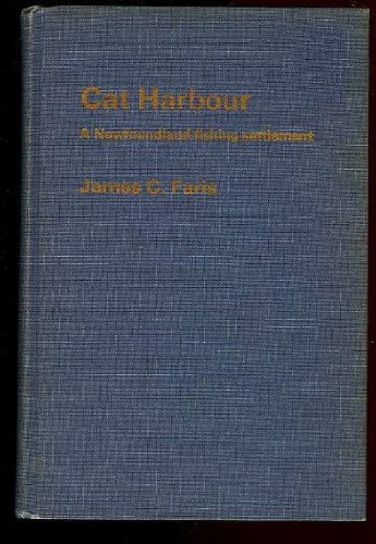 Cat Harbour: A Newfoundland Fishing Settlement (9780919666030) by Faris, James C.