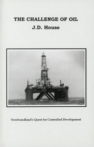 Stock image for The Challenge Of Oil: Newfoundland's Quest For Controlled Development for sale by Schooner Books Ltd.(ABAC/ALAC)