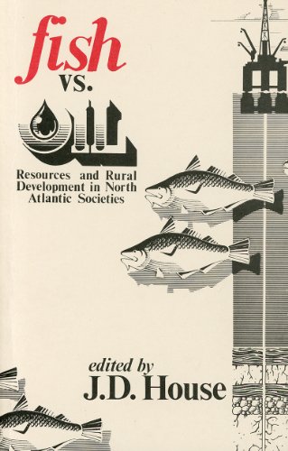 Stock image for Fish Versus Oil: Resources and Rural Development in North Atlantic Societies for sale by Anybook.com