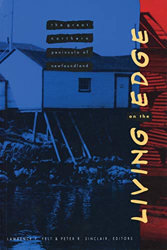 Imagen de archivo de Living on the Edge: The Great Northern Peninsula of Newfoundland (Social and Economic Papers) a la venta por dsmbooks
