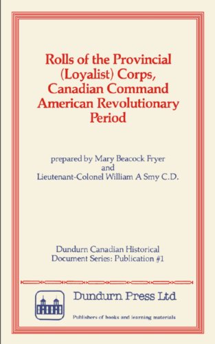 Imagen de archivo de Rolls of the Provincial (Loyalist) Corps, Canadian Command American Revolutionary Period a la venta por Mispah books