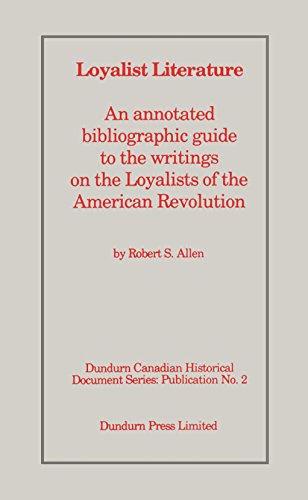 Stock image for Loyalist literature: An annotated bibliographic guide to the writings on the Loyalists of the American Revolution (Dundurn Canadian historical document series) for sale by Alexander Books (ABAC/ILAB)