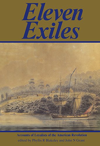 Stock image for Eleven Exiles: Accounts of Loyalists of the American Revolution for sale by Bookplate