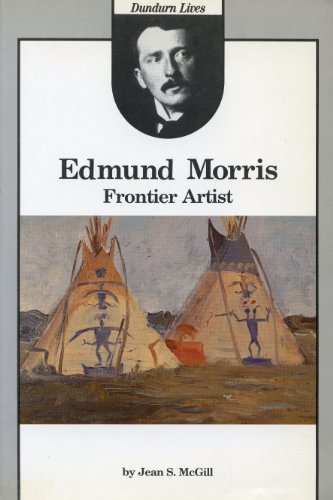 Imagen de archivo de EDMUND MORRIS, FRONTIER ARTIST a la venta por David H. Gerber Books (gerberbooks)