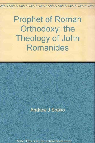 Stock image for Prophet of Roman Orthodoxy: The Theology of Fr. John Romanides for sale by Half Price Books Inc.
