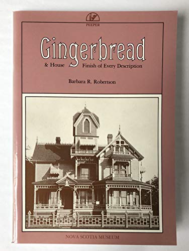 Imagen de archivo de Gingerbread & House Finish of Every Description a la venta por High Enterprises