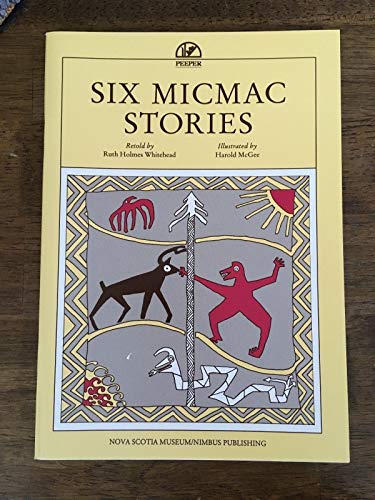 Stock image for Six Micmac Stories (Peeper) for sale by Conover Books