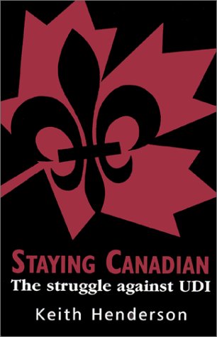Stock image for Staying Canadian : The Struggle Against Udi for sale by Better World Books