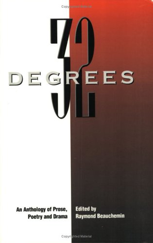 Thirty-two Degrees: An Anthology of Prose, Poetry and Drama