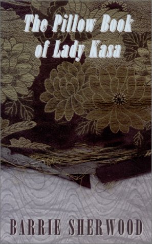 9780919688681: The Pillow Book of Lady Kasa