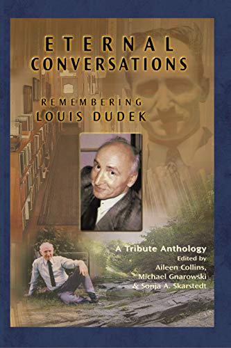 Imagen de archivo de Eternal Conversations: Remembering Louis Dudek a la venta por L. Lam Books