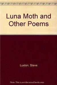 Stock image for Luna Moth and Other Poems for sale by Revaluation Books