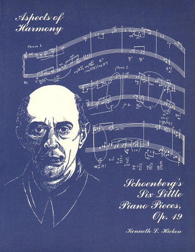 Beispielbild fr Aspects of Harmony in Schoenberg's Six Little Piano Pieces, Op. 19 zum Verkauf von M. W. Cramer Rare and Out Of Print Books